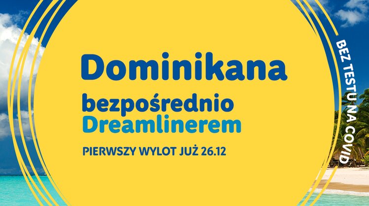 Dreamlinerem na Dominikanę z Rainbow. Pierwszy wylot już 26.12 turystyka, wypoczynek, turystyka, wypoczynek - Rainbow z wielką radością ogłasza świąteczną niespodziankę. Już w drugi dzień Świąt pierwsi Klienci polecą na egzotyczne wakacje na Dominikanę bez przesiadek, super komfortowym Boeingiem 787 Dreamliner. Touroperator zaoferuje rajskie wakacje w rewelacyjnych cenach.